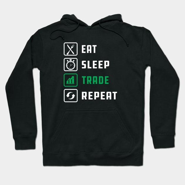 Trader - Eat Sleep Trade Repeat Hoodie by KC Happy Shop